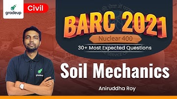 BARC 2021🔥 |Civil | Soil Mechanics | 30+ Most Expected Questions  | Aniruddha Sir