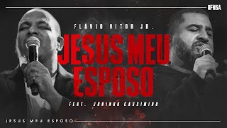 Jesus Meu Esposo - Flavio Vitor Jr & Juninho Cassimiro (Ao Vivo em São Paulo)