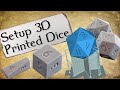 How to set up  support your 3d printed dice