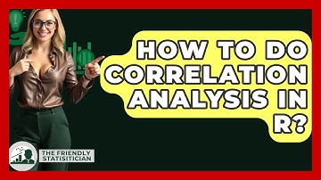 How To Do Correlation Analysis In R? - The Friendly Statistician