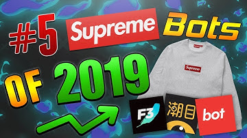 Top 5 BEST Supreme Bots of 2019!! (How To Bot Supreme)