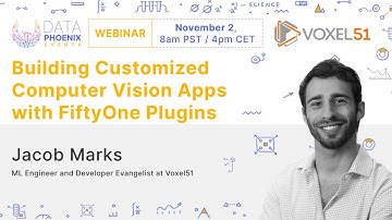 Webinar "Building Customized CV Applications with FiftyOne Plugins"