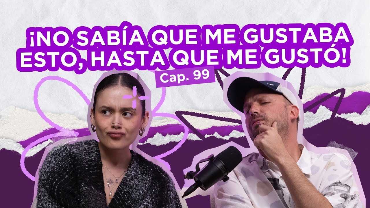 Cap. 99: ¡NO SABÍA QUE ME GUSTABA ESTO, HASTA QUE ME GUSTÓ! | ¿QUÉ SEXO ...