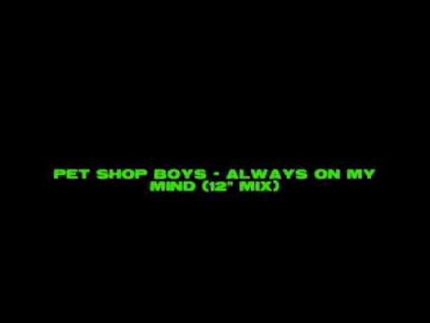 Pet Shop Boys - Always On My Mind (12" mix)