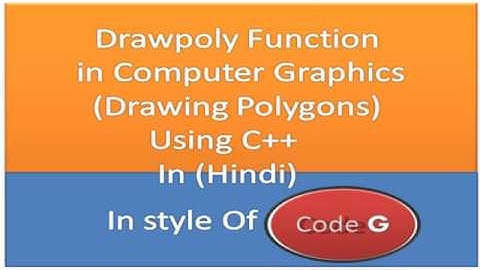 Drawpoly function Program in Comuter Grphics using c++ | In style of Code G