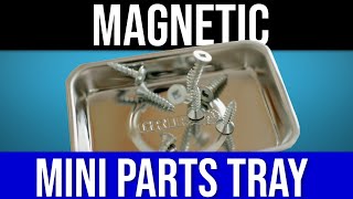 GRIP MAGNETIC MINI PARTS TRAY: stop losing screws // when a magnetic parts tray becomes essential!!!