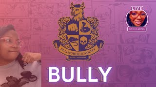 I CANNOT BELIEVE I'M PLAYING THIS AGAIN!!! || BULLY STREAM