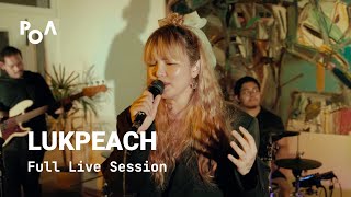 Lukpeach - Full Live Session (PoA Live Sessions)