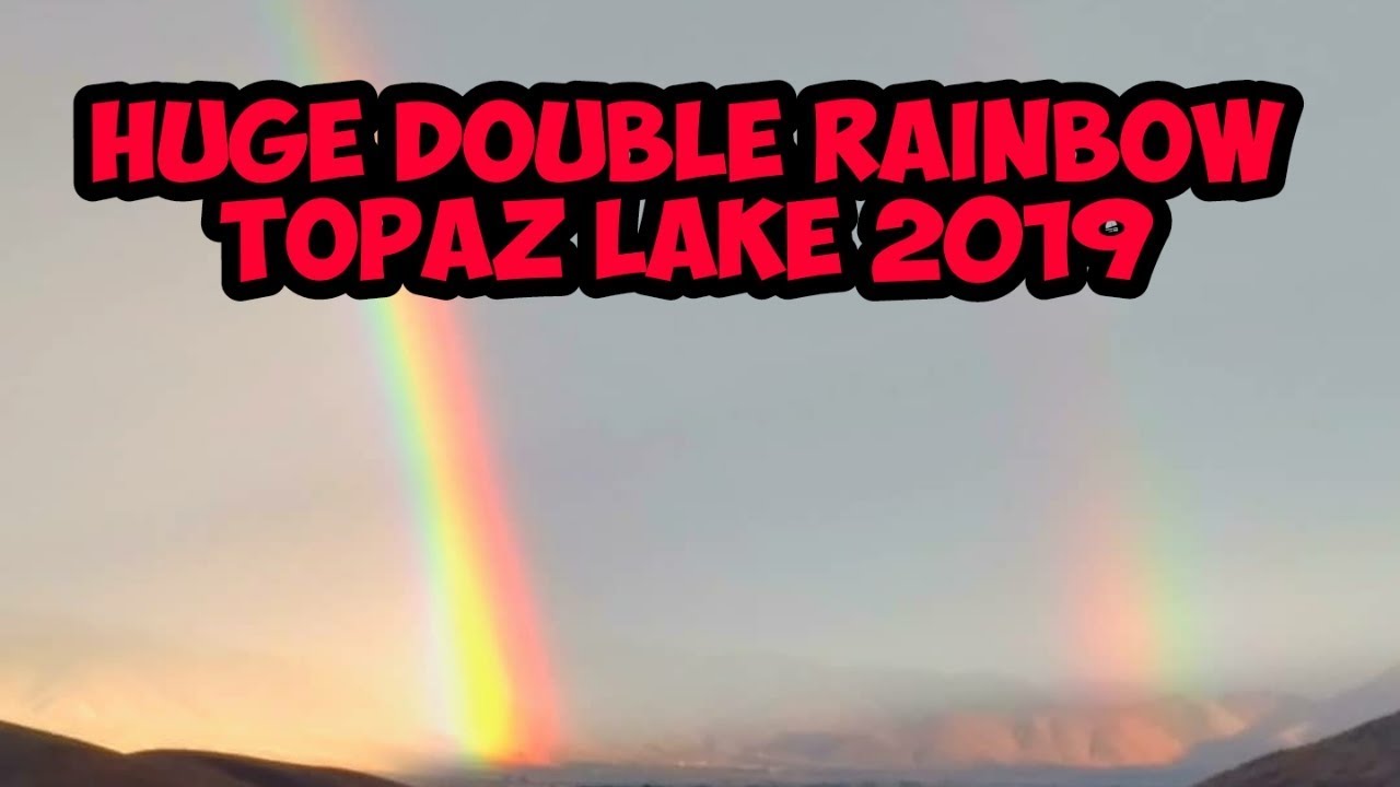 Huge Double Rainbow Topaz Lake NV | CA | 2019