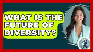 What Is The Future Of Diversity? - Philosophy Beyond