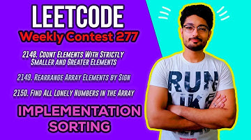 Leetcode Weekly Contest 277 | PROBLEM : 2148, 2149 , 2150 | SORTING | LOGIC