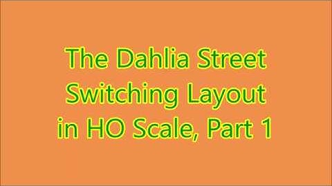 Dahlia Street Switching Layout in HO Scale: Part 1 Inspiration and Genesis