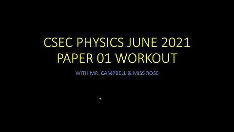 CSEC Physics June 2021 Paper 1 Workout