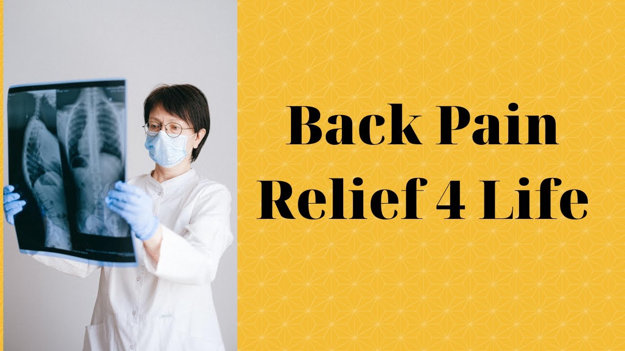 Back Pain Relief 4 Life - YouTube