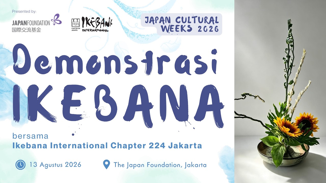 Japan Cultural Week - Demonstrasi Ikebana bersama Ikebana International Chapter 224