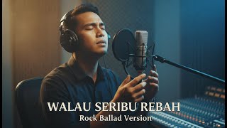 Walau Seribu Rebah – Rock Ballad Version | Lagu Rohani Kristen Powerful Worship Rock
