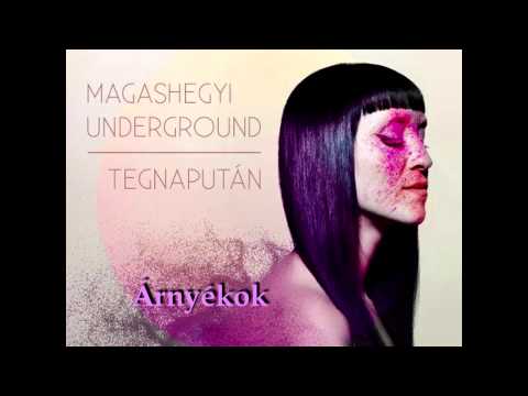 Magashegyi Underground - Árnyékok (Beck Zoli)