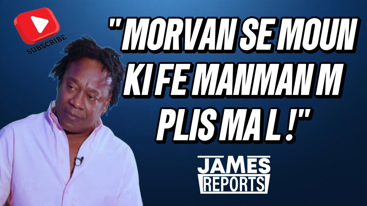 Gracia Delva di Morvan se moun ki fè manman li plis mal anvan li mouri