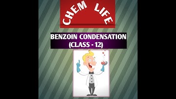 BENZOIN  CONDENSATION | CHEM  LIFE