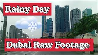 Dubai Rainy Day Raw Footage @ERSAKIL