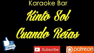 Karaoke | Kinto Sol | Cuando Reías | (Sin Voz en los Coros) | Karaoke Bar