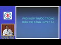 Phối hợp thuốc trong điều trị tăng huyết áp