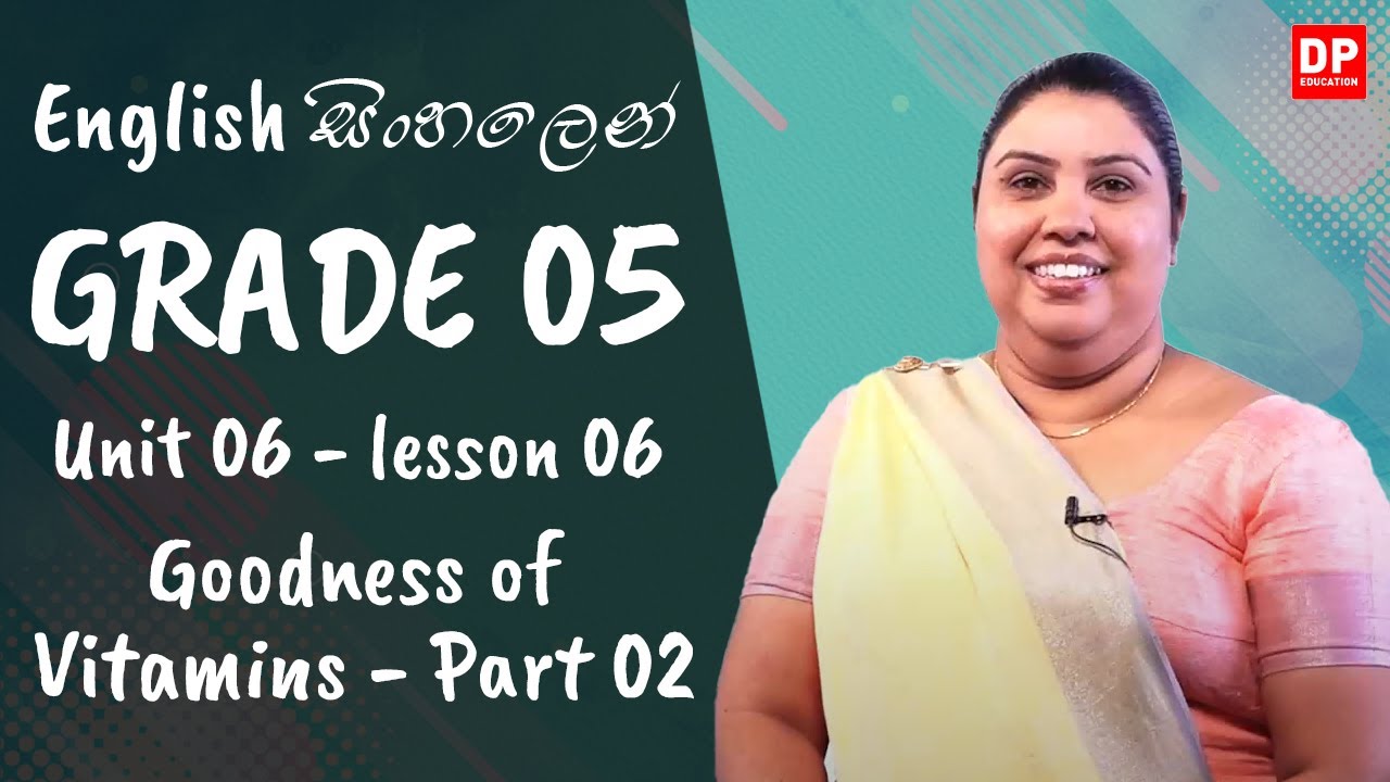 6 වන ඒකකය | පාඩම 06  - Goodness of Vitamins - Part 02 | Grade 05 | English සිංහලෙන්
