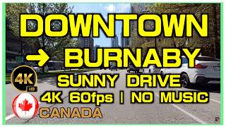 [Commute & Relax] Downtown Vancouver to Burnaby Sunny Day | 4K 60fps Ambient Sound ASMR