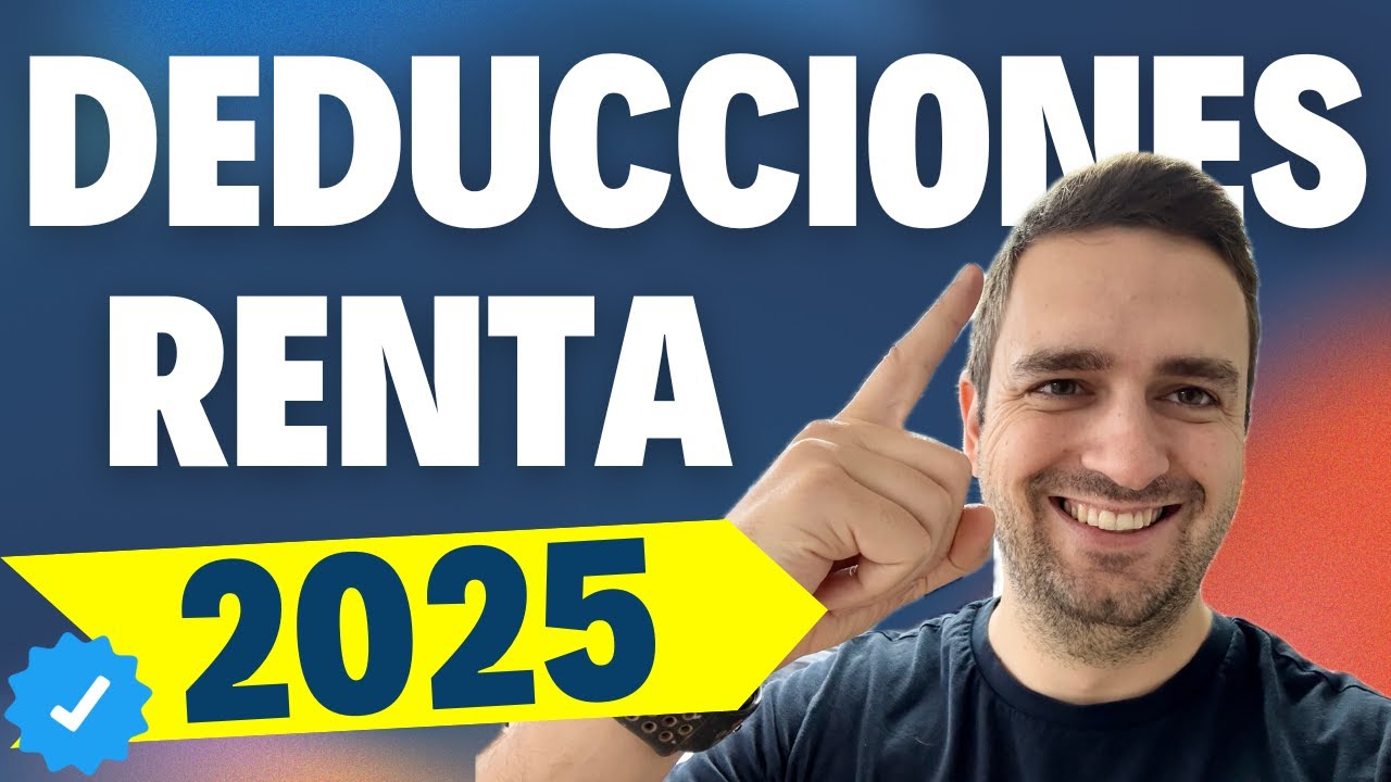 💸 No te pierdas las DEDUCCIONES de la DECLARACION DE LA RENTA 2025 ...