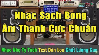 TEST LOA Chuẩn Mở Nhạc Này Tiếng Bass Treble Nhẹ Nhàng Tý Tách Quá Hay | LK Hoà Tấu Không Lời 2023