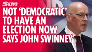 NOT &#39;democratic&#39; to have an election now says John Swinney