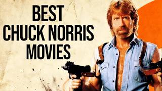Top 20 Best Chuck Norris Movies Of All Time