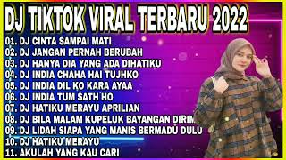 DJ CINTA SAMPAI MATI X DJ JANGAN PERNAH BERUBAH REMIX NONSTOP TERBARU 2022 VIRAL TIKTOK