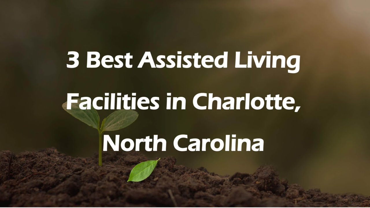 3 Best Assisted Living Facilities in Charlotte, North Carolina | Retirement Homes