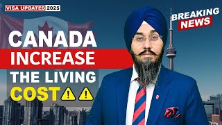 CANADA INCREASE THE LIVING COST ⚠️⚠️ | STUDY VISA UPDATES 2025 | USA CANADA UK