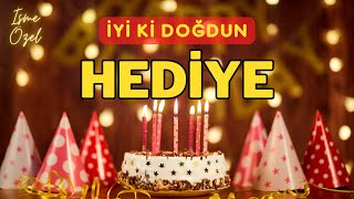 İyi Ki Doğdun Hedi̇ye İsimli Doğum Günü Kutlama Şarkısı