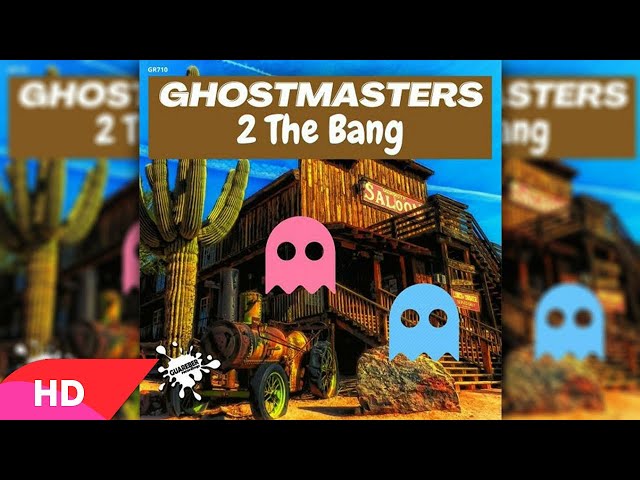 GhostMasters - 2 The Bang