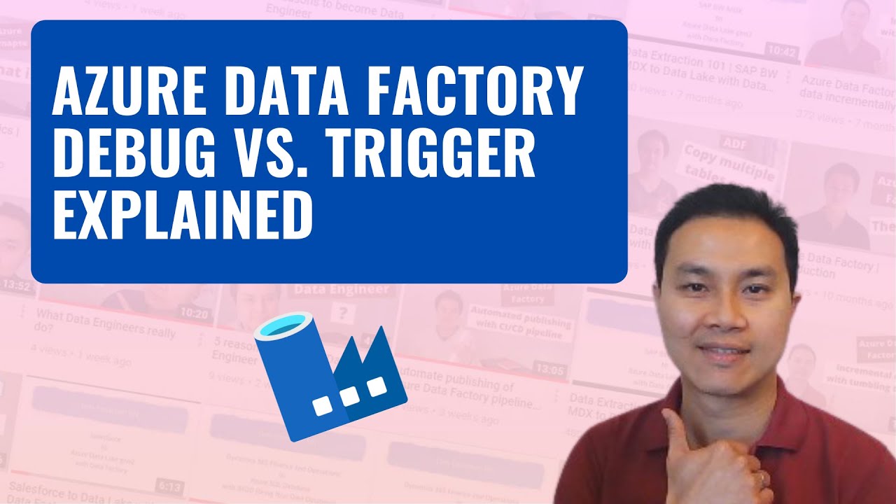 Azure Data Factory Debug VS. Trigger Explained - YouTube