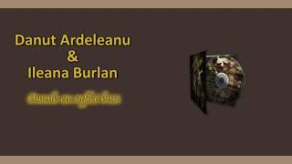 Danut Ardeleanu & Ileana Burlan - Omule cu suflet bun (Official Track)