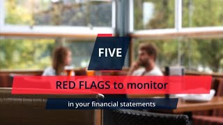 Five Red Flags to Monitor in Your Restaurant Financial Statements