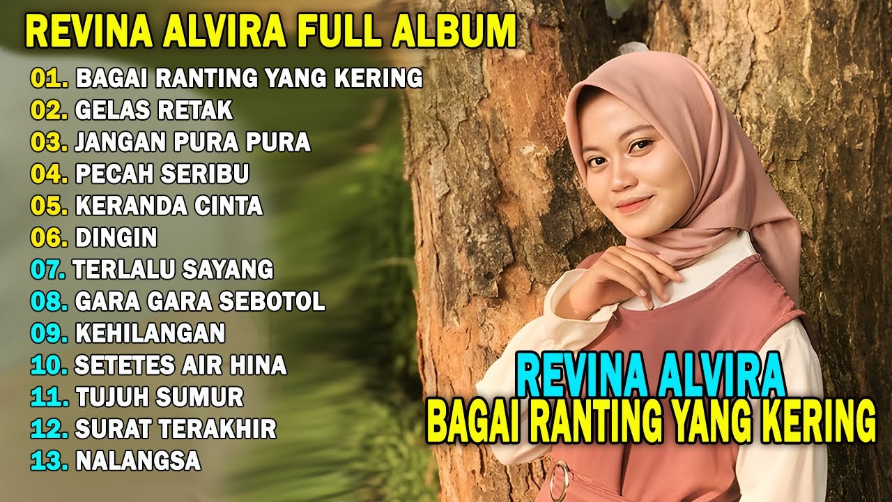 REVINA ALVIRA - BAGAI RANTING YANG KERING, GELAS RETAK || DANGDUT LAWAS FULL ALBUM TERBARU 2026