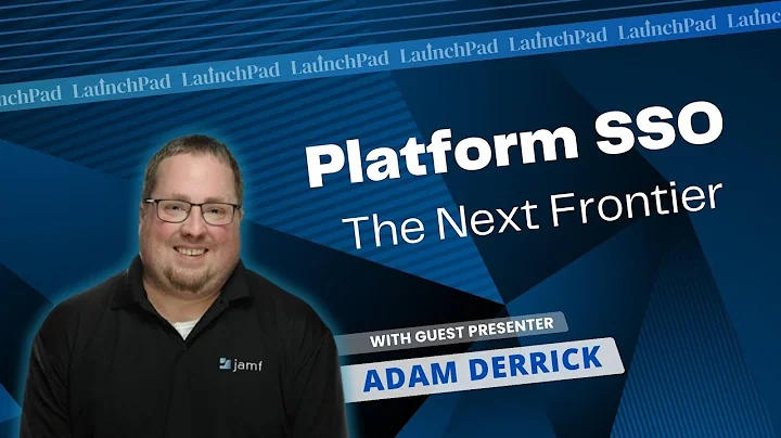 Platform SSO: The Next Frontier | LaunchPad
