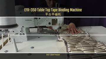 EFR-350 Table Top Tape Binding Machine(Lock Stitch)