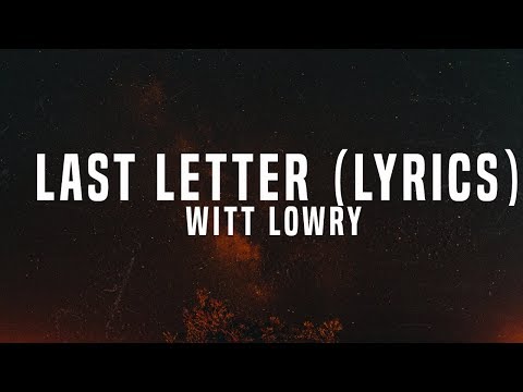 last letter witt lowry free music download last letter witt lowry