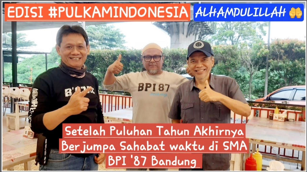 Berjumpa Sahabat Waktu di SMA BPI 3 '87 Siang Bandung #pulkamindonesia ...