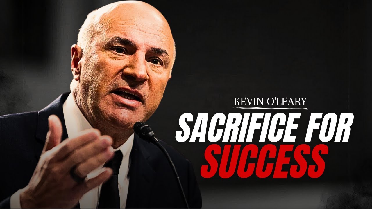 The Price of Success - Inspiring Motivational Speech by Kevin O'Leary ...