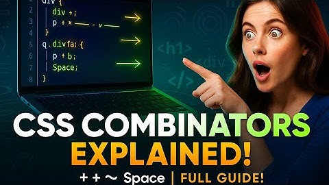 🔥 CSS Selectors That Changed My Coding Life | + ~ :first-child Explained with Real Examples