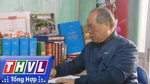 THVL | Người đưa tin 24G: PGS.TS Bùi Hiền công bố phần 2 đề xuất cải tiến chữ viết tiếng Việt