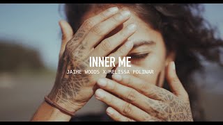 Video thumbnail of "INNER ME (Lyric Video) Melissa Polinar x Jaime Woods"