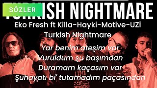 Eko Fresh X Killa Hakan X Uzi X Motive X Hayki - Turkish Nightmare(SÖZLERİ)